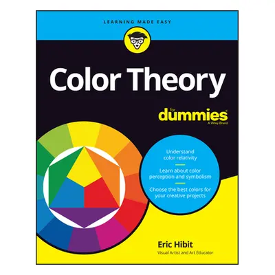 "Color Theory for Dummies" - "" ("Hibit Eric")