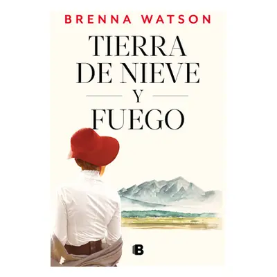 "Tierra de Nieve Y Fuego / Land of Snow and Fire" - "" ("Watson Brenna")