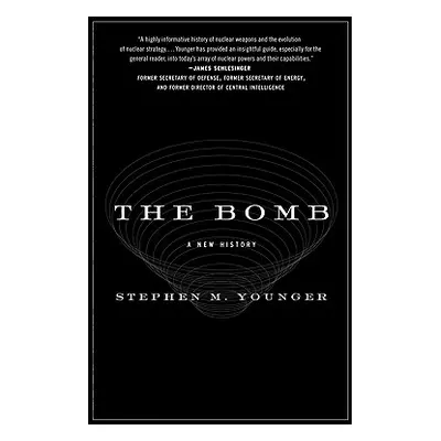 "The Bomb: A New History" - "" ("Younger Stephen M.")