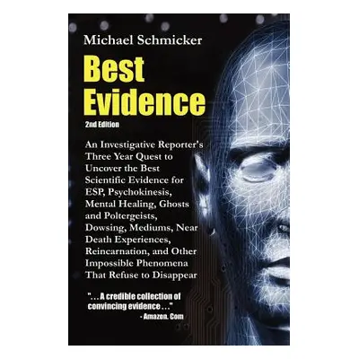 "Best Evidence: 2nd Edition" - "" ("Schmicker Michael L.")