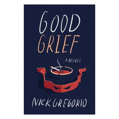 "Good Grief" - "" ("Gregorio Nick")