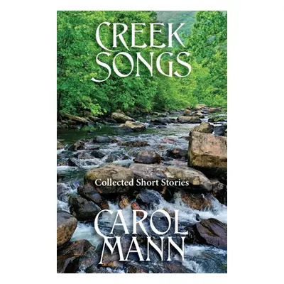 "Creek Songs" - "" ("Mann Carol")