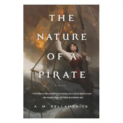 "The Nature of a Pirate" - "" ("Dellamonica A. M.")