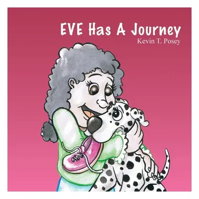 "EVE Has A Journey" - "" ("Posey Kevin T.")