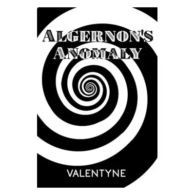 "Algernon's Anomaly" - "" ("Debudge Valentyne")