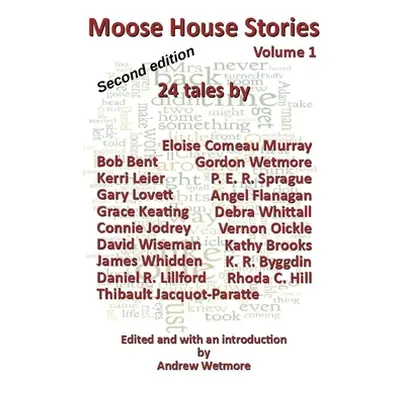 "Moose House Stories Vol.1" - "" ("Wetmore Andrew")