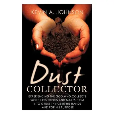 "Dust Collector" - "" ("Johnson Kevin A.")