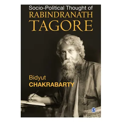 "Sociopolitical Thought of Rabindranath Tagore" - "" ("Chakrabarty Bidyut")