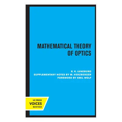 "Mathematical Theory of Optics" - "" ("Luneburg R. K.")