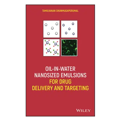 "Oil-In-Water Nanosized Emulsions for Drug Delivery and Targeting" - "" ("Shunmugaperumal Tamilv