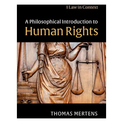 "A Philosophical Introduction to Human Rights" - "" ("Mertens Thomas")