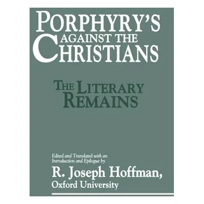 "Porphyry's Against the Christians" - "" ("Hoffman R. Joseph")