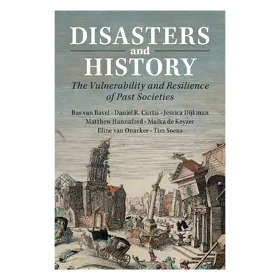 "Disasters and History" - "" ("Van Bavel Bas")