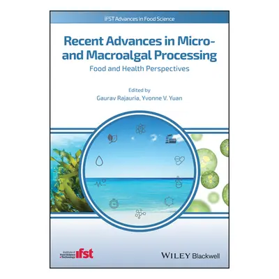 "Recent Advances in Micro- And Macroalgal Processing: Food and Health Perspectives" - "" ("Rajau