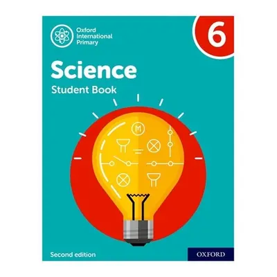 "Oxford International Primary Science Second Edition: Student Book 6" - "" ("Roberts Deborah")