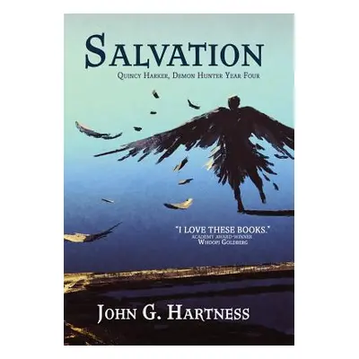 "Salvation: Quincy Harker, Demon Hunter Year Four" - "" ("Hartness John")