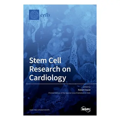 "Stem Cell Research on Cardiology" - "" ("David Robert")