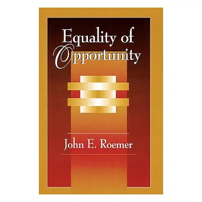 "Equality of Opportunity" - "" ("Roemer John E.")