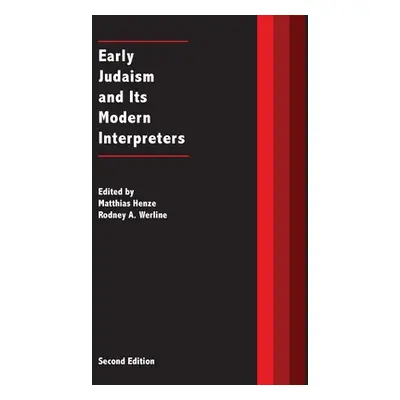 "Early Judaism and Its Modern Interpreters" - "" ("Henze Matthias")