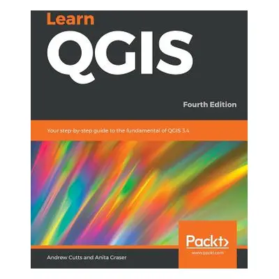 "Learn QGIS" - "" ("Cutts Andrew")