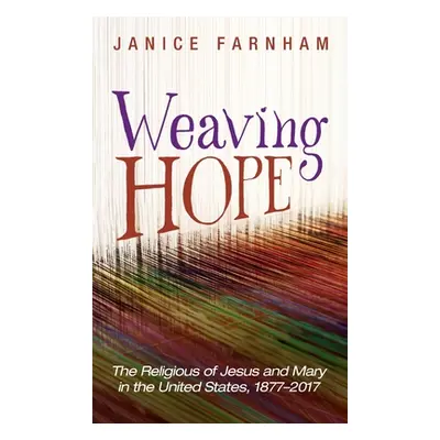 "Weaving Hope" - "" ("Farnham Janice")