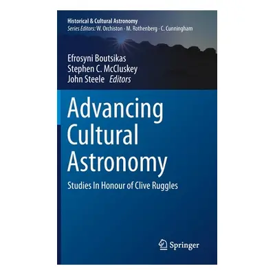 "Advancing Cultural Astronomy: Studies in Honour of Clive Ruggles" - "" ("Boutsikas Efrosyni")