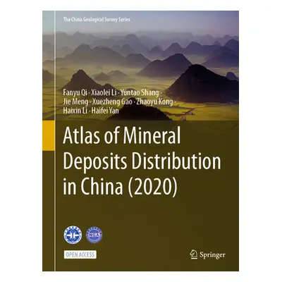 "Atlas of Mineral Deposits Distribution in China (2020)" - "" ("Qi Fanyu")