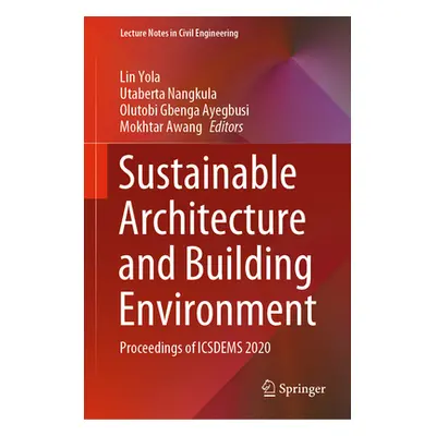 "Sustainable Architecture and Building Environment: Proceedings of Icsdems 2020" - "" ("Yola Lin