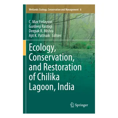 "Ecology, Conservation, and Restoration of Chilika Lagoon, India" - "" ("Finlayson C. Max")