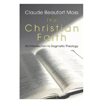 "The Christian Faith" - "" ("Moss Claude B.")