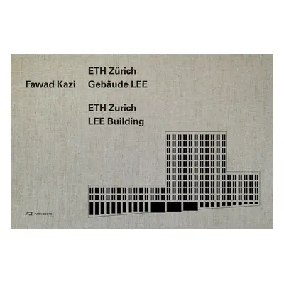 "Fawad Kazi: Eth Zrich Building Lee" - "" ("Wieser Christoph")