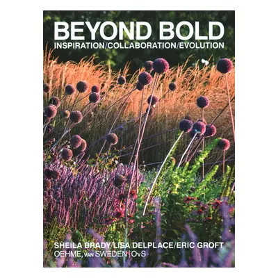 "Beyond Bold: Inspiration, Collaboration, Evolution" - "" ("Groft Eric")