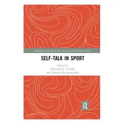 "Self-Talk in Sport" - "" ("Latinjak Alexander T.")