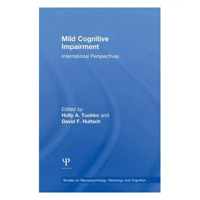 "Mild Cognitive Impairment: International Perspectives" - "" ("Tuokko Holly a.")