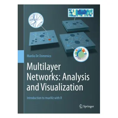 "Multilayer Networks: Analysis and Visualization: Introduction to Muxviz with R" - "" ("de Domen