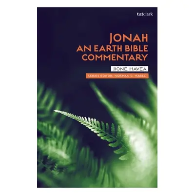 "Jonah: An Earth Bible Commentary" - "" ("Havea Jione")