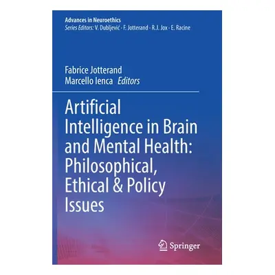 "Artificial Intelligence in Brain and Mental Health: Philosophical, Ethical & Policy Issues" - "