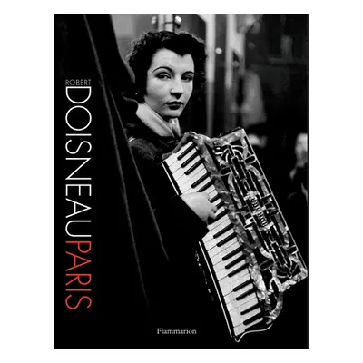 "Robert Doisneau: Paris: New Compact Edition" - "" ("Doisneau Robert")