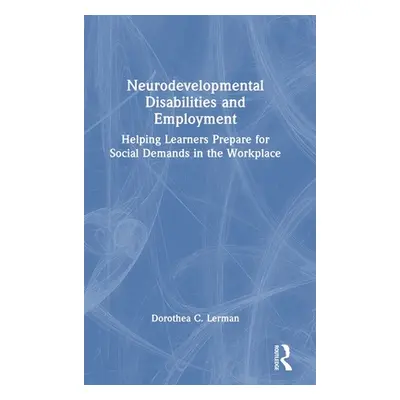 "Neurodevelopmental Disabilities and Employment: Helping Learners Prepare for Social Demands in 