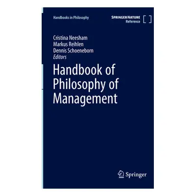 "Handbook of Philosophy of Management" - "" ("Neesham Cristina")