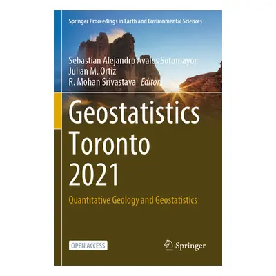 "Geostatistics Toronto 2021: Quantitative Geology and Geostatistics" - "" ("Avalos Sotomayor Seb