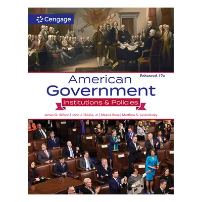 "American Government: Institutions and Policies, Enhanced" - "" ("Wilson James Q.")