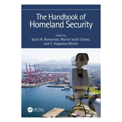 "The Handbook of Homeland Security" - "" ("Catino Martin Scott")