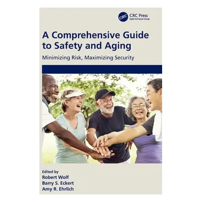 "A Comprehensive Guide to Safety and Aging: Minimizing Risk, Maximizing Security" - "" ("S. Ecke