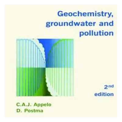 "Geochemistry, Groundwater and Pollution" - "" ("Appelo C. a. J.")