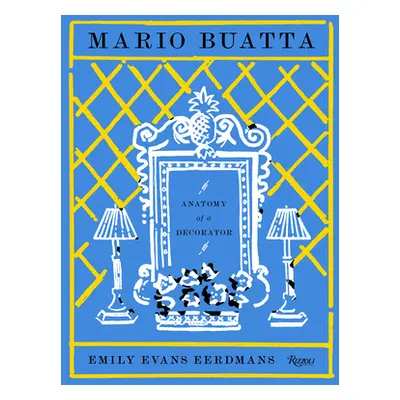 "Mario Buatta: Anatomy of a Decorator" - "" ("Evans Eerdmans Emily")