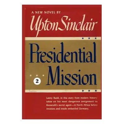 "Presidential Mission II" - "" ("Sinclair Upton")