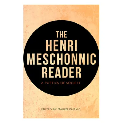 "The Henri Meschonnic Reader: A Poetics of Society" - "" ("Meschonnic Henri")