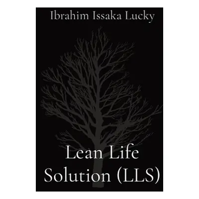 "Lean Life Solution (LLS)" - "" ("Issaka Ibrahim")