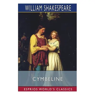 "Cymbeline (Esprios Classics)" - "" ("Shakespeare William")